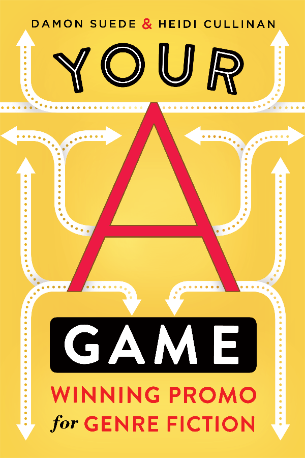 Your A Game: winning promo for genre fiction by Damon Suede & Heidi Cullinan